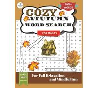 Cozy Autumn Word Search for Adults: Large Print Fall Word Puzzles for Relaxation, Mindful Fun & Brain-Boosting Cozy Evenings