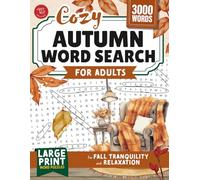 Cozy Autumn Word Search for Adults: Large Print Word Puzzles for Fall Tranquility and Relaxation (Word Find Books For Adults)