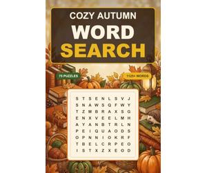 Cozy Autumn Word Search for Seniors: 75 Large Print Fall Puzzles with One Uplifting Quote Per Page - A Sweater-Weather Activity Book for Adults, Grandmas & Quiet Mornings