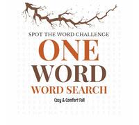 Cozy Autumn Word Search Puzzle Book: Large Print for Adults & Seniors - Find One Word Multiple Times Word Search, 100 Fall Puzzles for Relaxing Brain ... 8.5 × 8.5 Format (Spot the Word Challenge)