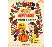 Cozy Autumn Word Search: Relaxing Seasonal Activity Book with 1900 Words for Adults and Seniors