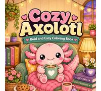Cozy Axolotl: Bold & Easy Coloring Book (Bold & Easy Coloring Collection)