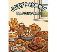 COZY BAKERY: A Bold and Easy Colouring Book with Simple Desserts, Sweet Treats, and Cute Pasteries