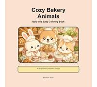 Cozy Bakery Animals: Bold and Easy Coloring Book
