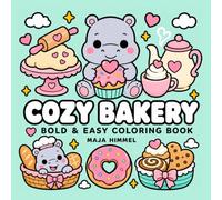 Cozy Bakery Hippo - A Bold and Easy Coloring Book for Kids & Adults: 40 Fun and Simple Designs with Bread, Pretzels, Baking Tools, and Kawaii Fun (Cozy Bakery Club)
