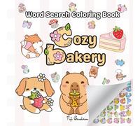 Cozy Bakery Word Search Coloring Book: Cute dessert themed word search pages for kids and adults