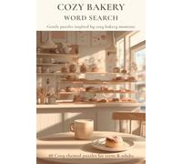 Cozy Bakery Word Search: Gentle puzzles inspired by cozy bakery moments