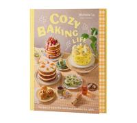 Cozy Baking Life : Recipes to warm the heart and sweeten the table