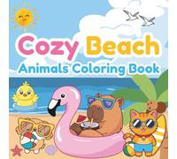 Cozy Beach Animals Coloring Book: Cute Kawaii Summer Coloring Pages for Kids Ages 4-8