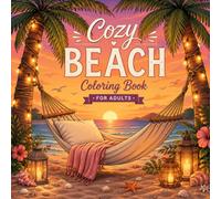 Cozy Beach Coloring Book: A Relaxing Summer Coloring Book for Adults with Cute Cozy Beach Scenes, Tropical Vibes, Seaside Escapes and Stress Relief (Cozy Places Coloring Books)