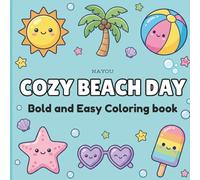 Cozy Beach Days: Coloring Book for Kids and Adults, Bold and Easy Cute Summer Scenes with Tropical Fun and Relaxing Kawaii Vibes (Bold & Easy Coloring)