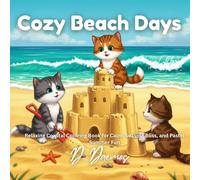 Cozy Beach Days: Relaxing Coastal Coloring Book for Calm, Seaside Bliss, and Pastel Summer Fun