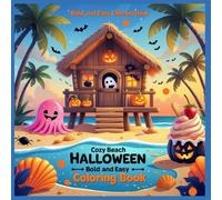 Cozy beach Halloween bold and easy coloring book: Fun & Friendly Halloween Coloring Pages for Kids Ages 3-6 | Tropical Costumes, Sandcastle Pumpkins, and Spooky Beach Vibes