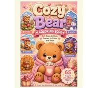 Cozy Bear Coloring Book: 65 pages