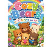 Cozy Bear Coloring Book: Cozy Bear Moments Filled with Warmth and Creativity