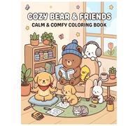 COZY BEAR & FRIENDS: CALM & COMFY COLORING BOOK