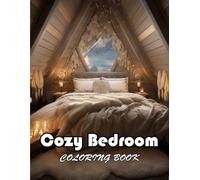 Cozy Bedroom Coloring Book: New Edition And Unique High-quality Coloring Pages