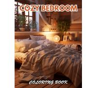 Cozy Bedroom Coloring Book: New Edition And Unique High-quality Coloring Pages