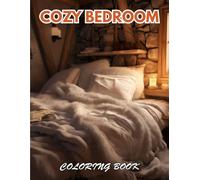 Cozy Bedroom Coloring Book: New Edition And Unique High-quality Coloring Pages