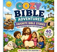 Cozy Bible Adventures: Favorite Bible Stories: 40 Inspirational Coloring Pages Featuring Beloved Old & New Testament Bible Stories for Kids, Teens & Adults