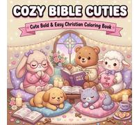 Cozy Bible Cuties: Cute Bold And Easy Christian Coloring Book: Kawaii Style Adorable Pages with Bible Verses for Kids and Adults