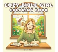 Cozy Bible Girl: Bold & Easy Christian Coloring Book, Faith-Based Relaxing Activity Book with Simple Designs, Prayer, Church and Kindness Scenes: A ... & Adults. Faith Activity for Christian Living