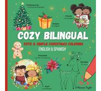 Cozy Bilingual Christmas Coloring - Cute Simple Bold: Merry & Bright Bilingual Christmas - English-Spanish Coloring Fun for Kids / Aprende y Colorea ... - Libro Bilingüe Inglés-Español para Niños