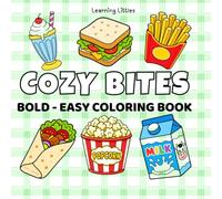 Cozy Bites: Bold and Easy Food, Drinks & Sweets Coloring Book for Adults and Kids: Simple Large Print Coloring Pages with Extra Bold Lines | Cute ... Treats for Relaxation (Bold & Easy Coloring)