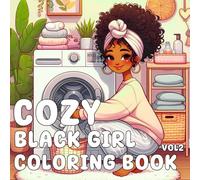 Cozy Black Girl coloring book vol2: A Relaxing Coloring Book for Black Women, Teens & Girls with Cute Outfits, Daily Rituals, Self-Care, and Cozy ... & Creativity (Cozy Afro Girl Coloring Book)