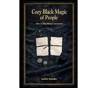 Cozy Black Magic of People: How to Stop Being Convenient