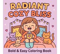 COZY BLISS: Adult Coloring Book with Cute & Simple Cozy Girl Scenes for Relaxation, Mindfulness & Stress Relief