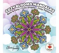 Cozy Blooms Mandalas: Bold & Easy - Cute Shapes - Cozy Patterns