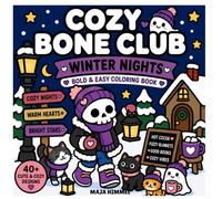 Cozy Bone Club: Winter Nights - Bold & Easy Coloring Book for Kids & Adults: 40 Fun, Cute & Spooky Designs for Stress Relief