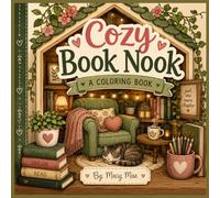 Cozy Book Nook: A Relaxing Coloring Book Filled with Cozy Reading Corners, Warm Decor & Peaceful Bookish Scenes (Cozy collection)