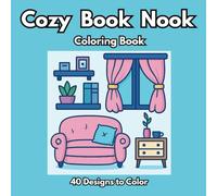 Cozy Book Nook Coloring Book: 40 Designs to Color, 8.5" x 8.5", Book Nooks and Reading Corners, Comfy Aesthetic, Relaxing Bookish (Simple and Bold Coloring Books)