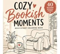 Cozy Bookish Moments: A Bold and Easy Coloring Book for Book Lovers, Readers and Cozy Days