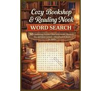Cozy Bookshop & Reading Nook Word Search: 50 Comforting Puzzles Filled with Books, Blankets, Tea, and Quiet Corners - Word Search Books for Adults (Word search books collection)