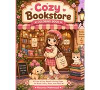 Cozy Bookstore: Coloring Book Cute Cozy Kawaii Coloring Pages for Relaxation (Cozy Calm Studio Coloring Books)