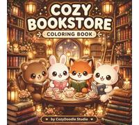 Cozy Bookstore Coloring Book: Cute & Relaxing Reading Scenes for Stress Relief | Cozy Kawaii Book Lover Coloring Book for Adults and Teens (CozyDoodle Collection)