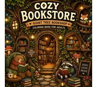 Cozy Bookstore Coloring Book for Adults: 25 Cozy Bookshop Illustrations with Bold and Easy Designs for Relaxation, Stress Relief, Mindfulness and Creative Fun