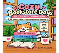 Cozy Bookstore Days: A Bold & Easy Coloring Book for Adults and Teens Featuring Bookshops, Reading Nooks, Coffee, Cats, and Peaceful Bookish Moments