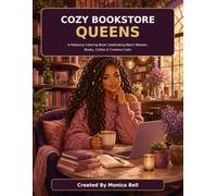 Cozy Bookstore Queens: A Relaxing Coloring Book Celebrating Black Women, Books, Coffee & Creative Calm