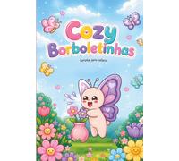 Cozy Borboletinhas: 35 Borboletas Fofas e Fáceis de Colorir | Livro de Colorir Kawaii para Crianças, Adolescentes e Adultos