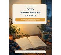 Cozy Brain Breaks for Adults: 100 Large-Print Puzzles and Calming Activities for Screen-Free Relaxation (Cozy Offline Moments)