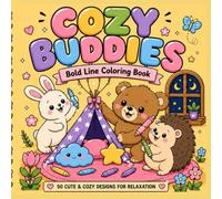 Cozy Buddies: Bold Line Coloring Book: 50 Cute & Cozy Designs for Relaxation, Stress Relief, and Easy Coloring