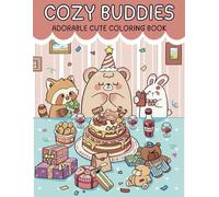 Cozy Buddies: Coloring Book for Adults and Teens Featuring Cute Animal Characters in Comfy Hygge Moments for Relaxation and Stress Relief (Cozy Buddies Series)