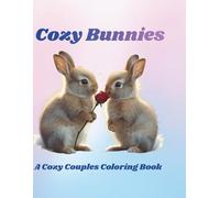 Cozy Bunnies: A Cozy Couples Coloring Book