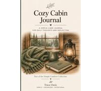 Cozy Cabin Journal: A Peaceful Notebook for Simple Living & Cozy Days