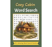 Cozy Cabin Word Search: 55 Large Print, Easy-to-Read Puzzles Inspired by Nature, The Outdoors , woods, Cabin Life and More, for Relaxation and Stress ... Seniors (Nature and Animals Puzzle Series)