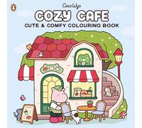 Cozy Cafe: A cute and comfy colouring book to unwind with, from the Number One bestselling author (Coco Wyo)